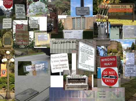 The Volunteer Park signage teeters between impersonal and unwelcoming and unplanned (read: graffiti) but heartwarming.